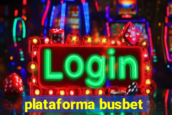 plataforma busbet